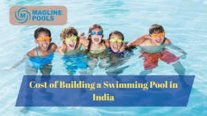 Read more about the article Swimming Pool Construction Cost in India: Types, Factors & Budget Breakdown
